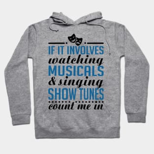 Show Tunes and Musicals Hoodie